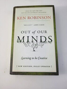 Out of Our Minds by Ken Robinson Hardcover Learning to Be Creative Book